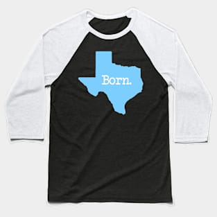 Texas Born TX Blue Baseball T-Shirt